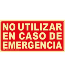 Producto Señal No Utilizar en caso de Emergencia Fotoluminiscente