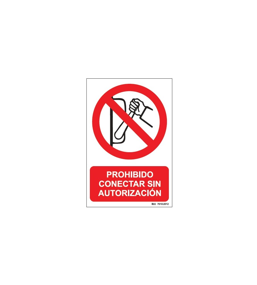 Foto Señal Prohibido conectar sin autorización