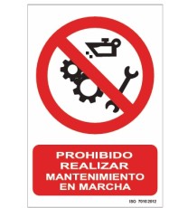 Producto señal prohibido realizar mantenimiento en marcha