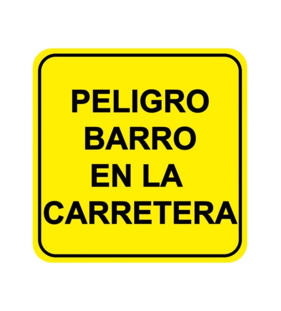 Imágenes SEÑAL PELIGRO BARRO EN LA CARRETERA